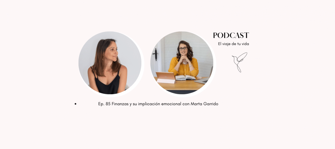 Finanzas y su implicación emocional con Marta Garrido